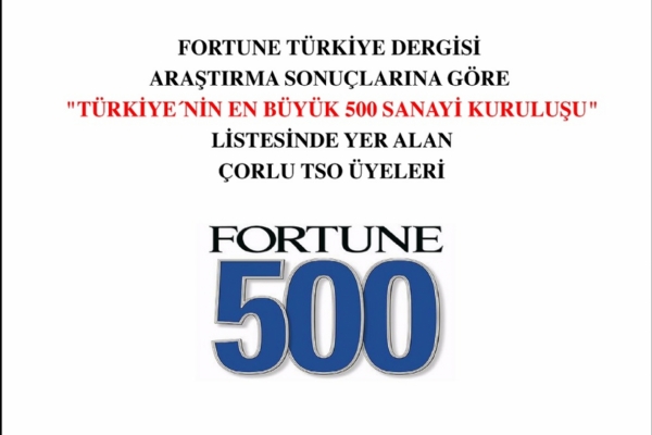 orlu TSO yesi 50 Firma Fortune Trkiye Dergisi "Trkiyenin En Byk 500 Sanayi Kuruluu" Listesinde Yer Ald