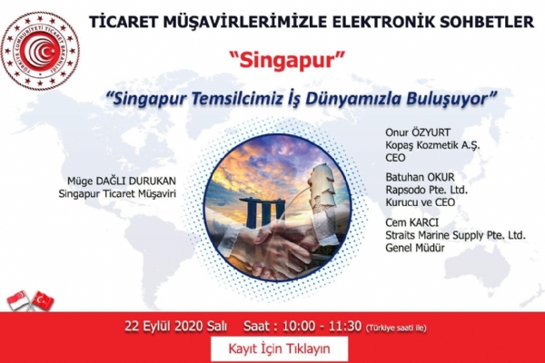 yelerimize Ynelik Olarak Ticaret Mavirlerimizle Elektronik Sohbetler-Singapur  Toplants Webinar ile Gerekleti