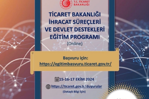 Ticaret Bakanl hracat Sreleri ve Devlet Destekleri Eitim Program Gerekleti